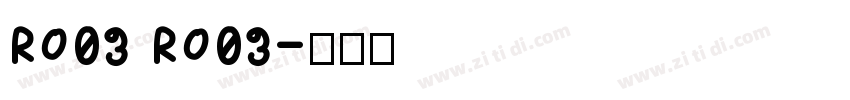 RO03 RO03字体转换